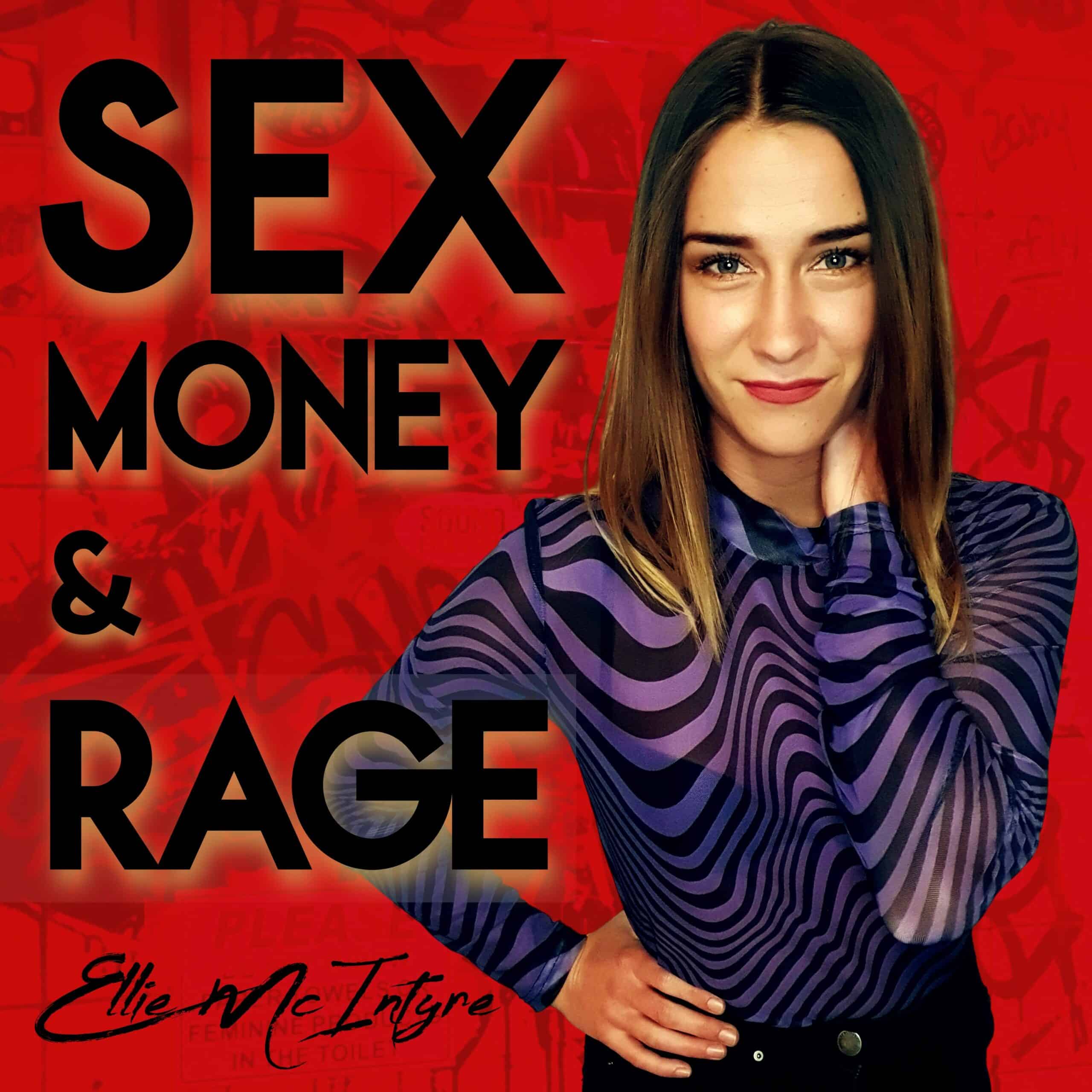 Sex, Money & Rage - Ellie Goode